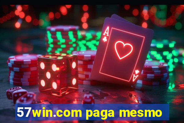 57win.com paga mesmo